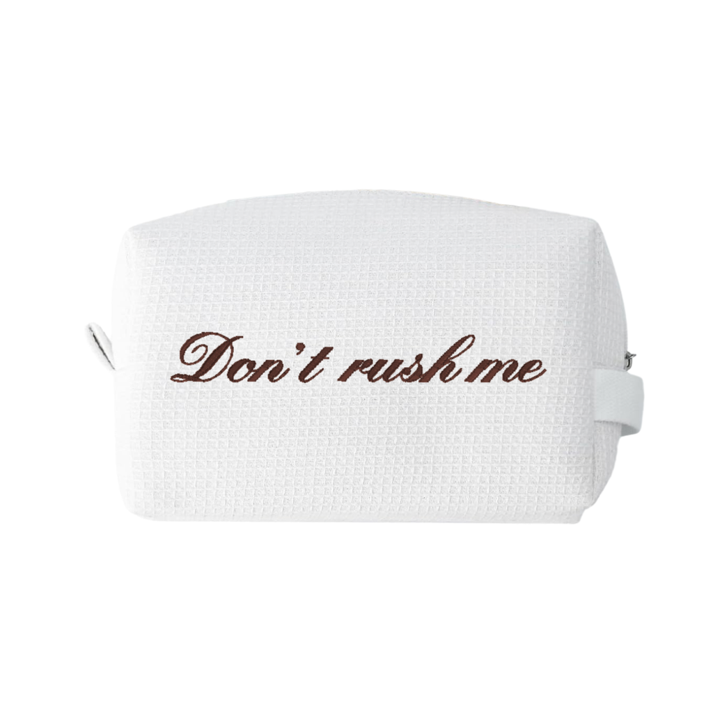 Don't Rush Me Weekender Pouch