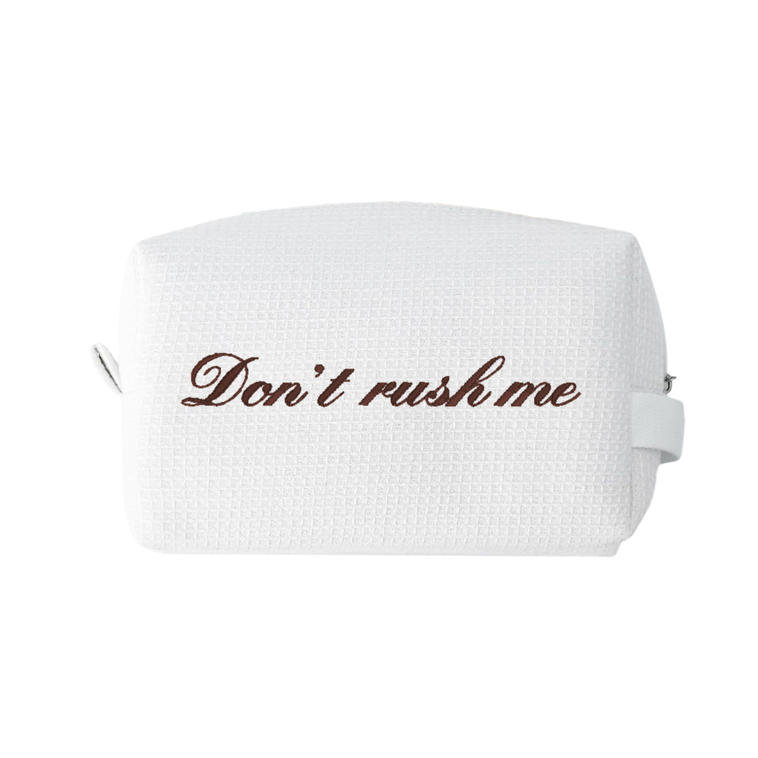 Don't Rush Me Weekender Pouch